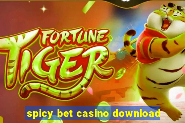 spicy bet casino download